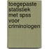 Toegepaste statistiek met SPSS voor criminologen