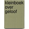 Kleinboek over geloof door Piet Goris