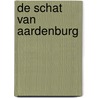 De schat van Aardenburg door D.J. van Arenthals