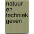 Natuur en techniek geven