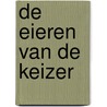 De Eieren van de Keizer door Han Peeters
