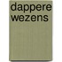 Dappere wezens