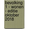 Bevolking 1 - Wonen - Editie oktober 2018 door Onbekend