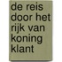 De Reis door het Rijk van Koning Klant