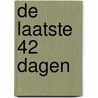 De laatste 42 dagen door Cees van Eden