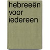 Hebreeën voor iedereen by Tom Wright