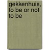 Gekkenhuis, to be or not to be by Marieke Nijmanting