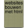 Websites bouwen met HTML door Max Wainewright