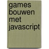 Games bouwen met JavaScript door Max Wainewright
