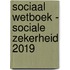 Sociaal wetboek - Sociale zekerheid 2019