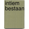 Intiem bestaan by Riny Jans