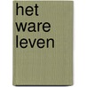 Het ware leven by Alain Badiou