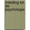 Inleiding tot de psychologie door Pieternel Dijkstra