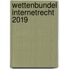 Wettenbundel Internetrecht 2019 door Onbekend