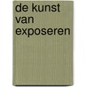 De kunst van exposeren door Laurence Steenbergen
