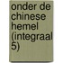 Onder de Chinese hemel (Integraal 5)