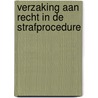 Verzaking aan recht in de strafprocedure door Ann Bailleux