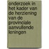 Onderzoek in het kader van de herziening van de provinciale aanvullende leningen