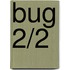 Bug 2/2