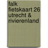 Falk fietskaart 26 Utrecht & Rivierenland door Falk Route. nl