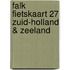 Falk fietskaart 27 Zuid-Holland & Zeeland