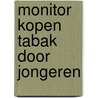 Monitor Kopen tabak door jongeren door Annelies Kruize