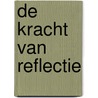 De kracht van reflectie door Fred Korthagen