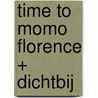 time to momo Florence + Dichtbij by Sanne Tummers
