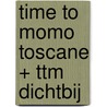 time to momo Toscane + ttm Dichtbij by Marie Monsieur