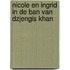Nicole en Ingrid In de ban van Dzjengis Khan