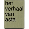 Het verhaal van Asta by JóN. Kalman Stefánsson