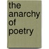 The anarchy of poetry