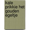 Kale Prikkie het gouden egeltje by Sietske de Jong-Kooistra 
