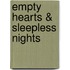 Empty hearts & sleepless nights