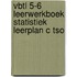 VBTL 5-6 Leerwerkboek Statistiek leerplan c tso