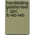 Handleiding getallenleer 1 (GO) lb-wb-lwb