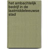 Het ambachtelijk bedrijf in de laatmiddeleeuwse stad door Rien Huiskamp