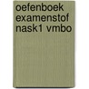 Oefenboek Examenstof NaSk1 VMBO door ExamenOverzicht