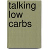 Talking low carbs by Kevin Thielman