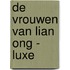 De vrouwen van Lian Ong - LUXE