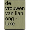 De vrouwen van Lian Ong - LUXE door Lian Ong