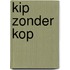 Kip zonder kop