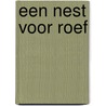 Een nest voor Roef by Floor Tinga