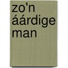 zo'n áárdige man by Bart van der Lugt