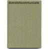 Diversiteitscommunicatie door Ingrid Tiggelovend
