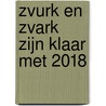 Zvurk en Zvark zijn klaar met 2018 door Zvork