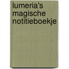 Lumeria's magische notitieboekje by Klaske Goedhart