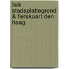 Falk stadsplattegrond & fietskaart Den Haag by Falk Route. nl