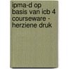IPMA-D op basis van ICB 4 Courseware - herziene druk by Roel Riepma