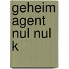 Geheim agent Nul Nul K by Geronimo Stilton